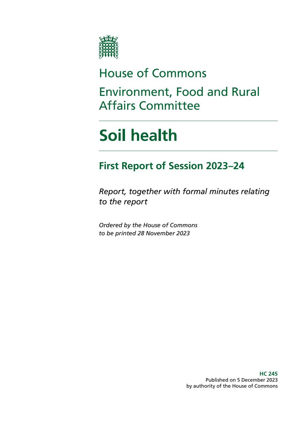 Environment, Food and Rural Affairs Committee 1st Report. Soil health Volume 1. Report