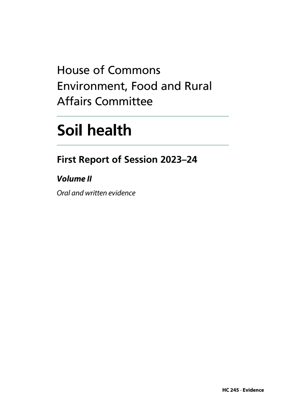 Environment, Food and Rural Affairs Committee 1st Report. Soil health Volume 2. Oral and written evidence