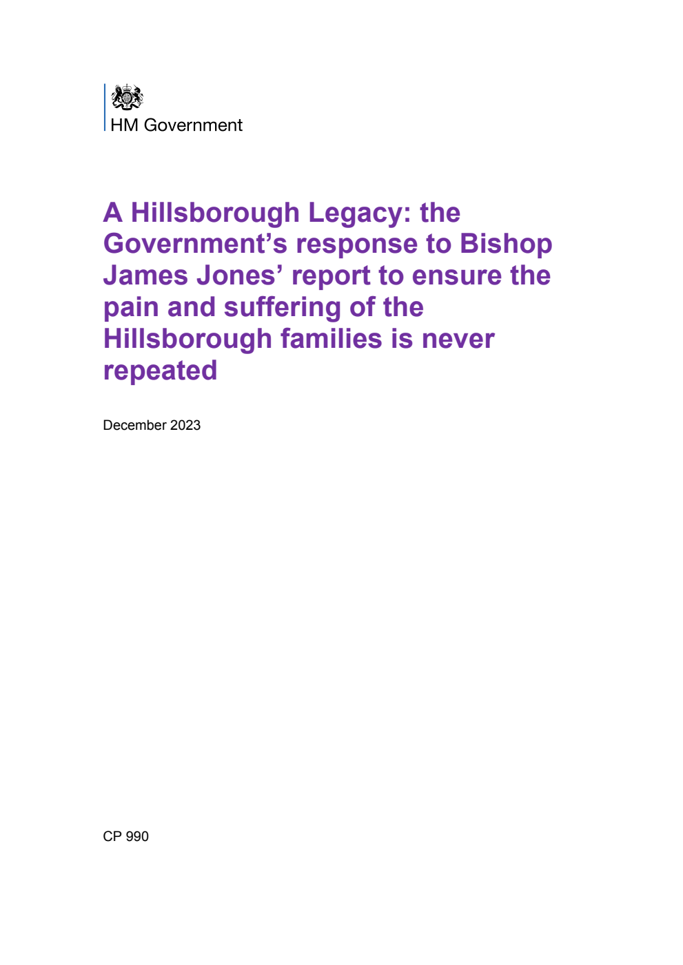 A Hillsborough Legacy: the Government’s response to Bishop James Jones’ report to ensure the pain and suffering of the Hillsborough families is never repeated