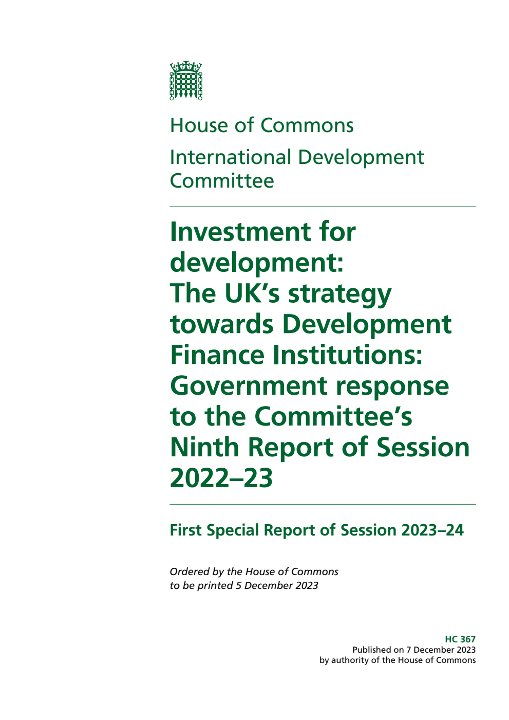 International Development Committee 1st Special Report. Investment for development: The UK’s strategy towards Development Finance Institutions: Government response to the Committee’s Ninth Report of Session 2022–23