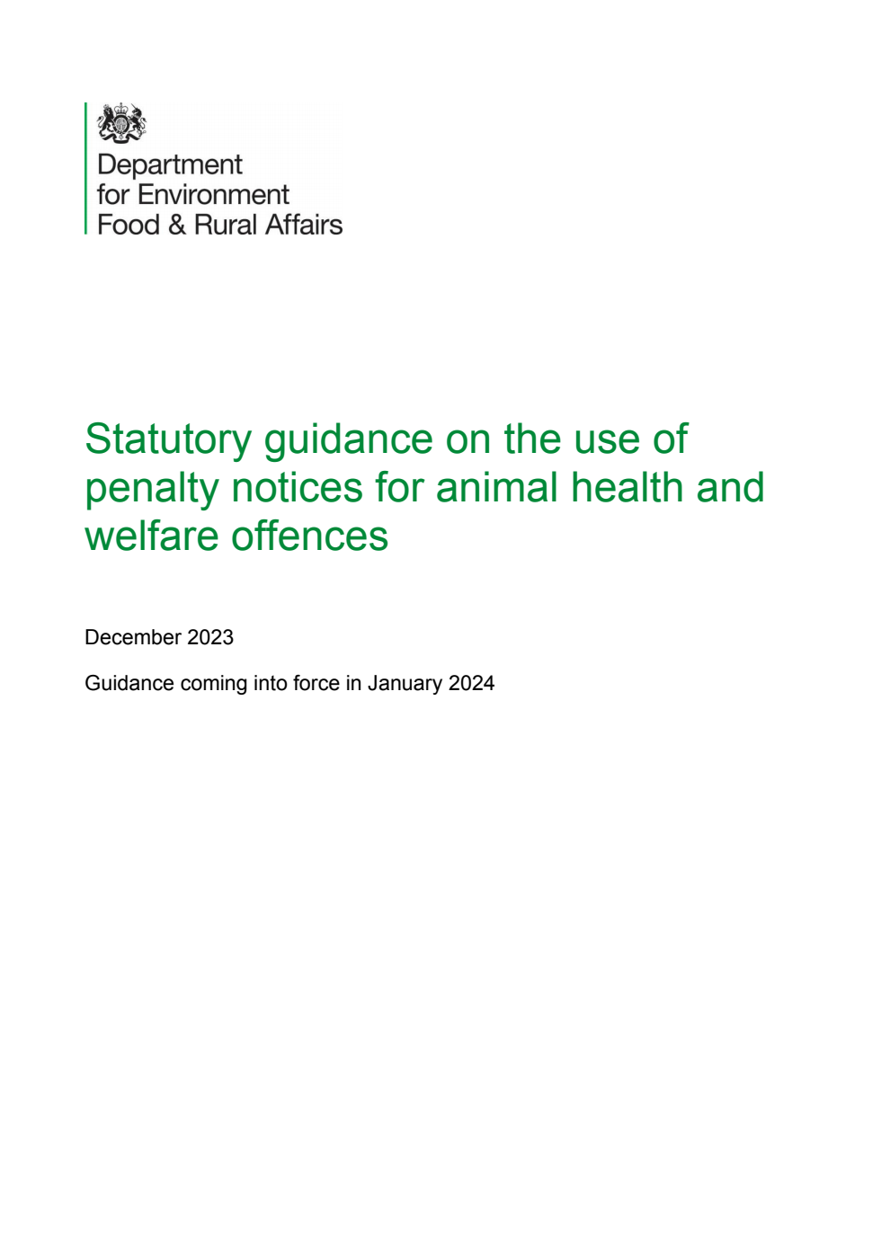 Statutory guidance on the use of penalty notices for animal health and welfare offences. Guidance coming into force in January 2024