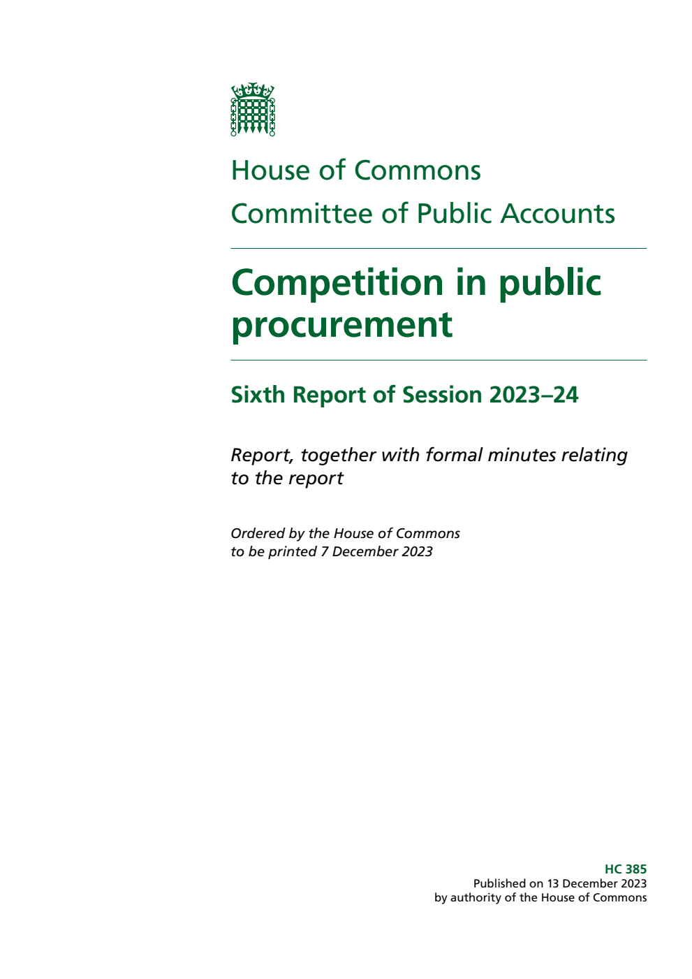 Public Accounts Committee 6th Report. Competition in public procurement Volume 1. Report