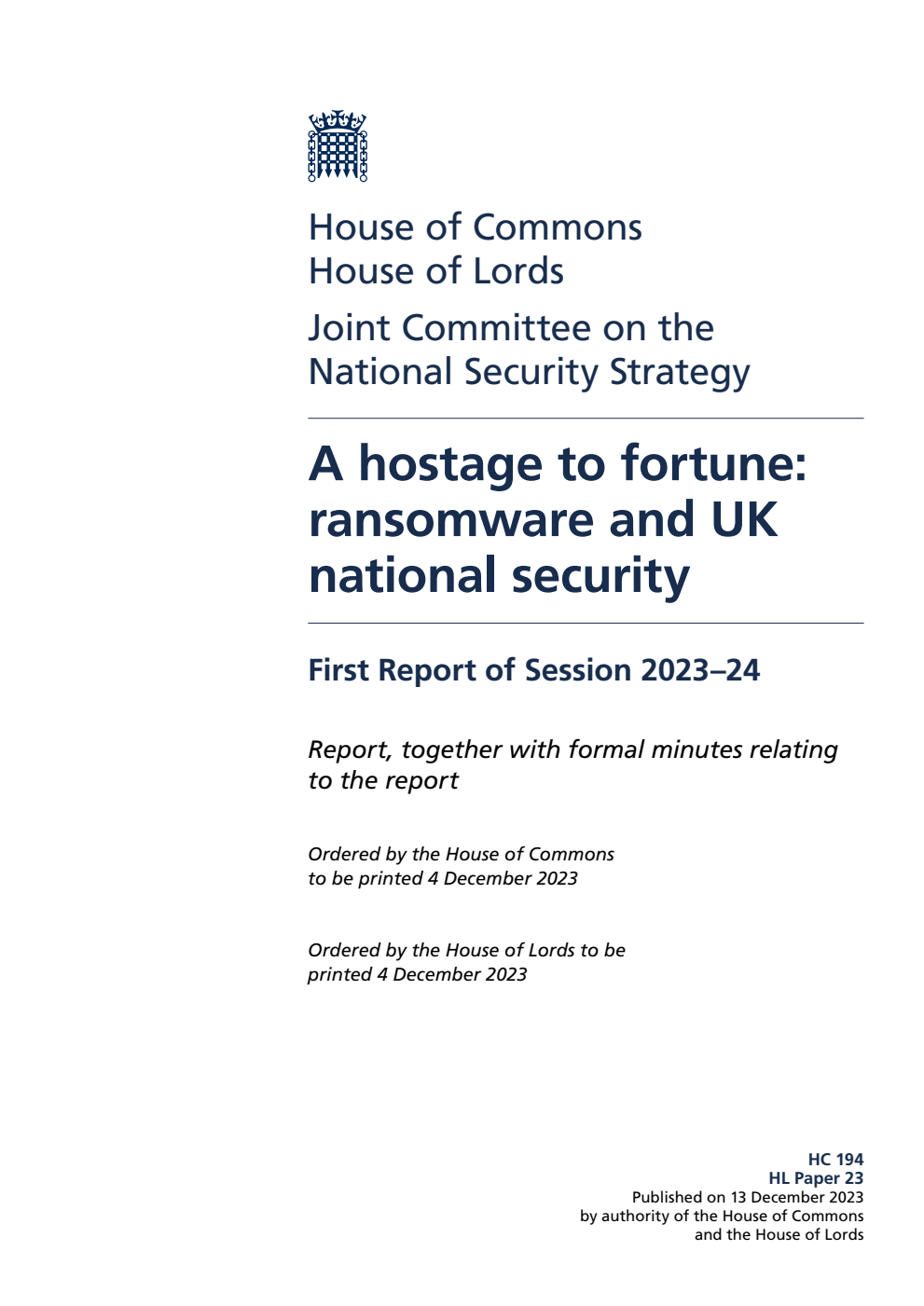 Joint Committee on the National Security Strategy 1st Report. A hostage to fortune: ransomware and UK national security Volume 1. Report