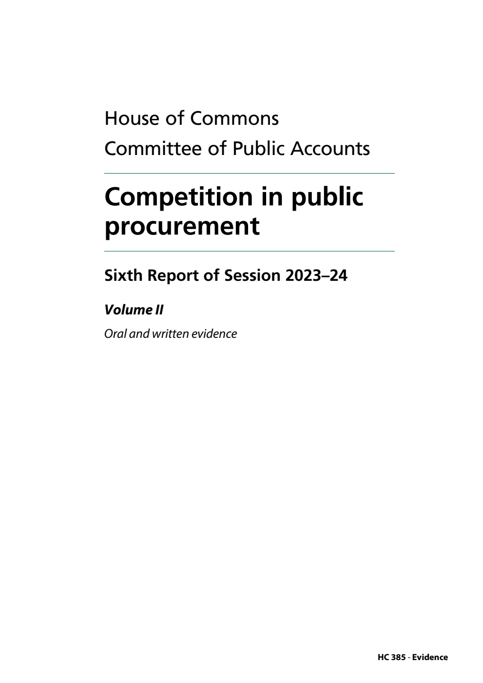 Public Accounts Committee 6th Report. Competition in public procurement Volume 2. Oral and written evidence