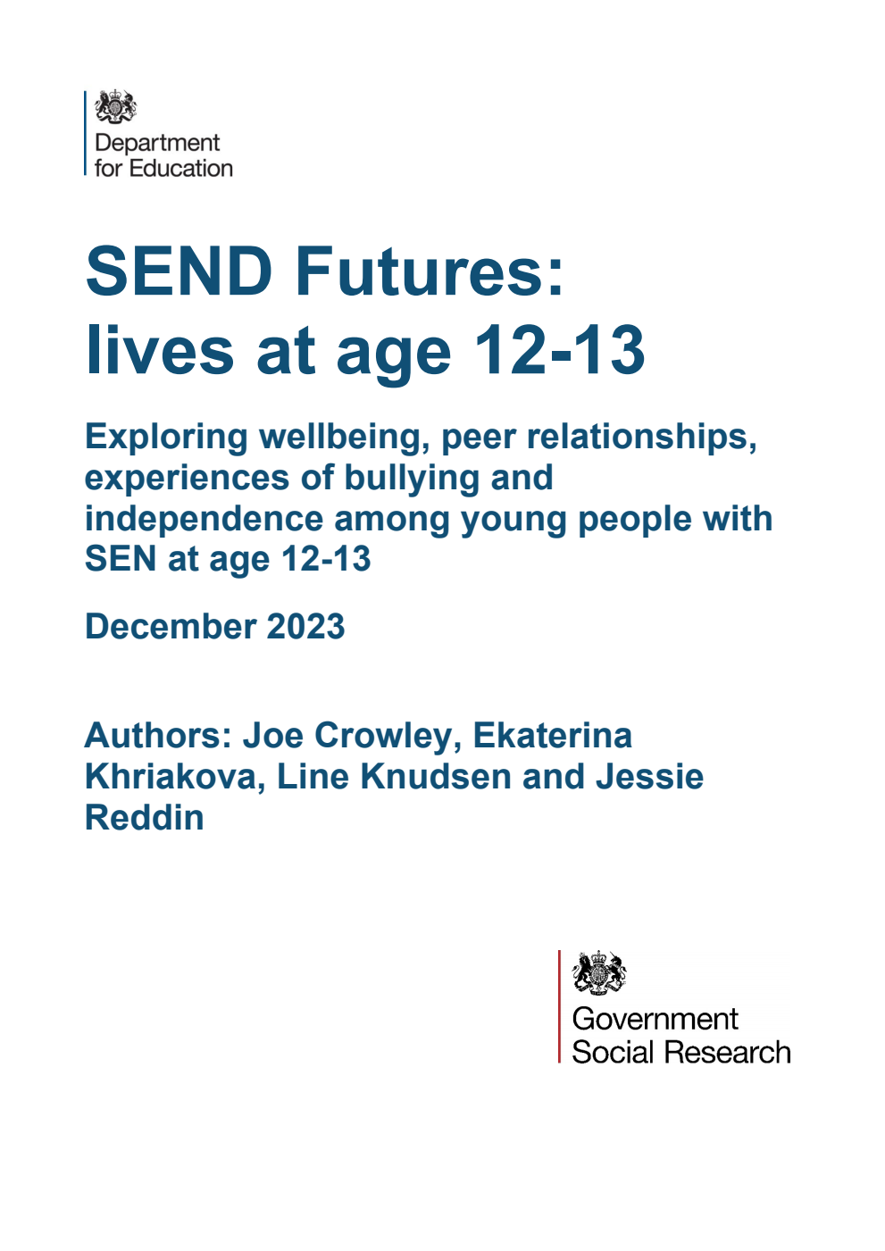 DFE-RR1393 SEND Futures: lives at age 12-13 Exploring wellbeing, peer relationships, experiences of bullying and independence among young people with SEN at age 12-13. December 2023