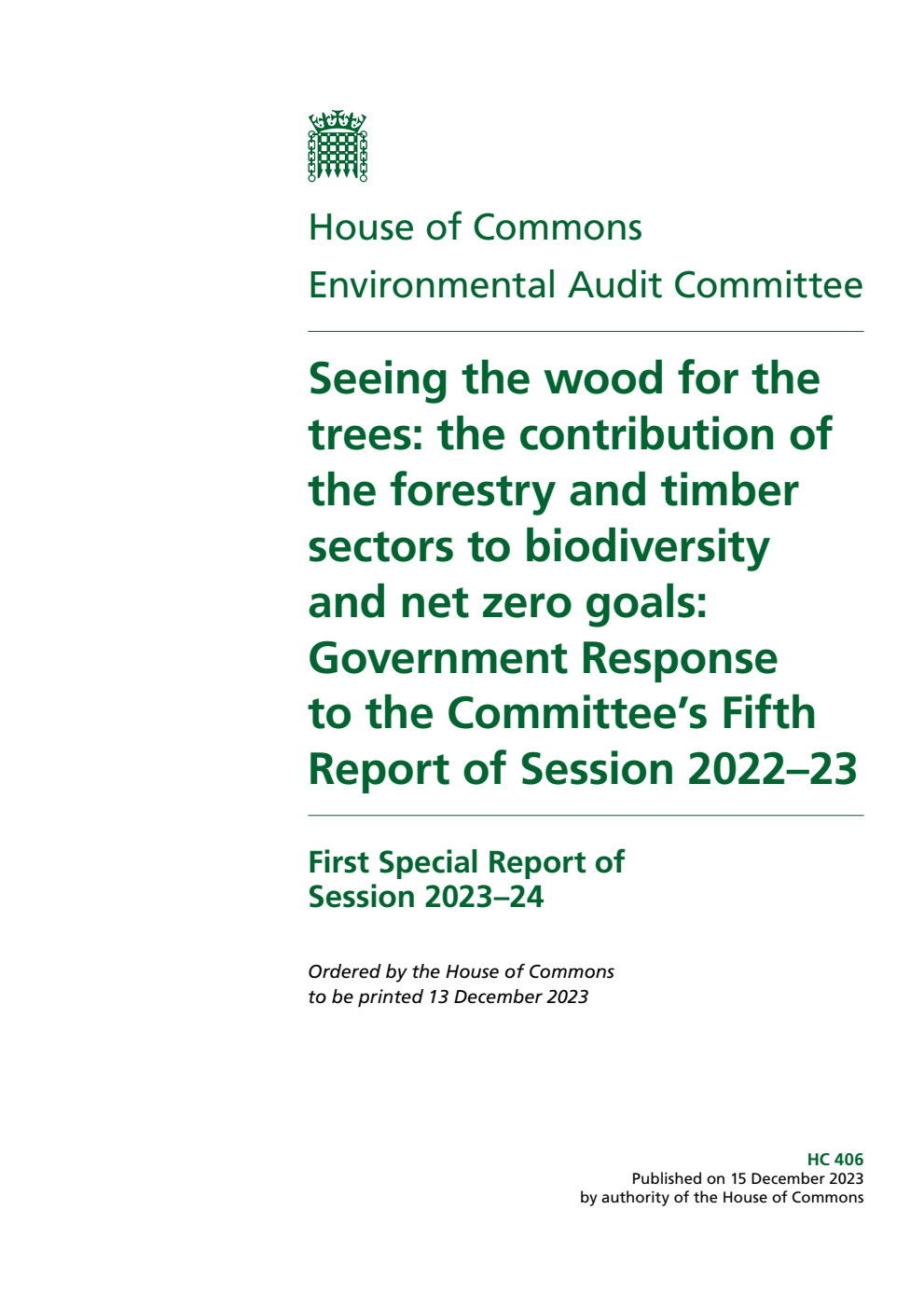 Environmental Audit Committee 1st Special Report. Seeing the wood for the trees: the contribution of the forestry and timber sectors to biodiversity and net zero goals: Government Response to the Committee’s Fifth Report of Session 2022–23