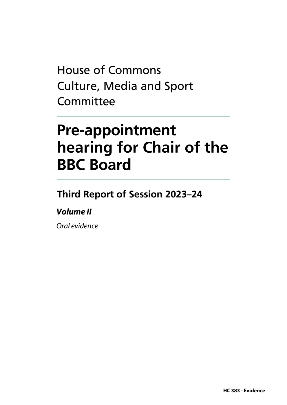 Culture, Media and Sport Committee 3rd Report. Pre-appointment hearing for Chair of the BBC Board Volume 2. Oral evidence