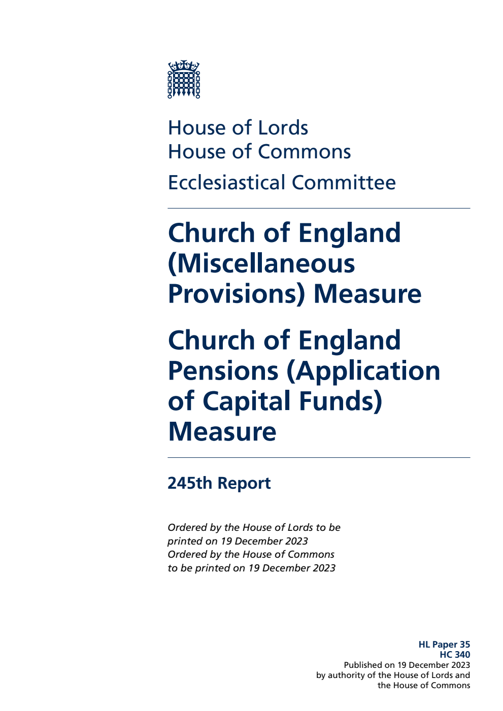 Ecclesiastical Committee 245th Report. Church of England (Miscellaneous Provisions) Measure. Church of England Pensions (Application of Capital Funds) Measure