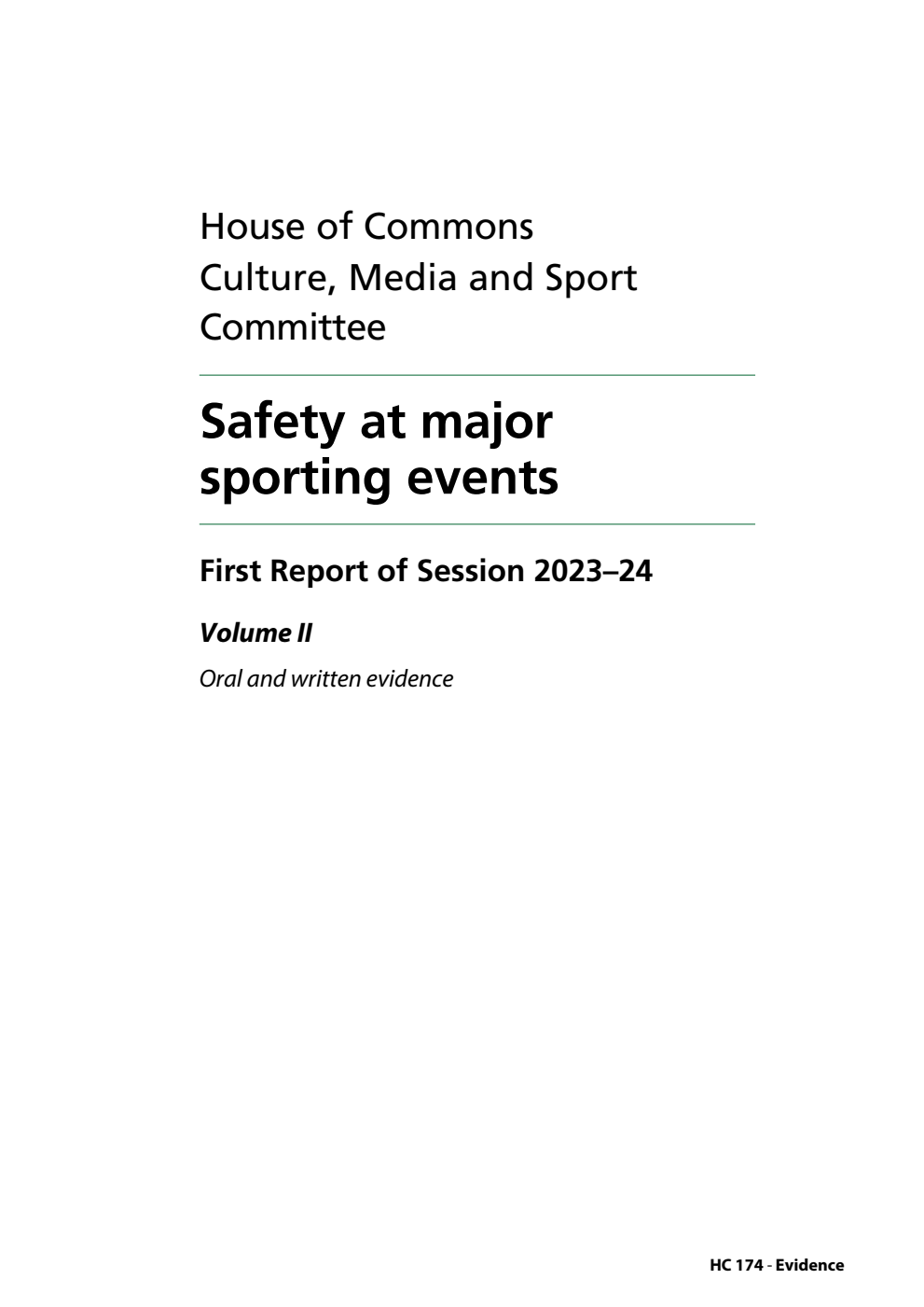 Culture, Media and Sport Committee 1st Report. Safety at major sporting events Volume 2. Oral and written evidence