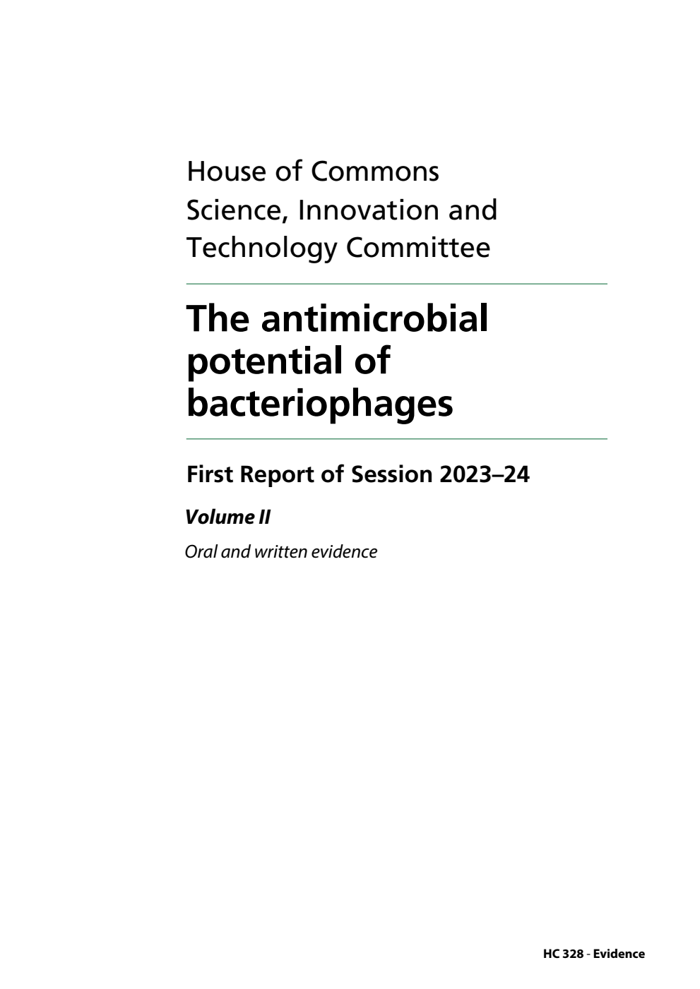 Science, Innovation and Technology Committee 1st Report. The antimicrobial potential of bacteriophages Volume 2. Oral and written evidence