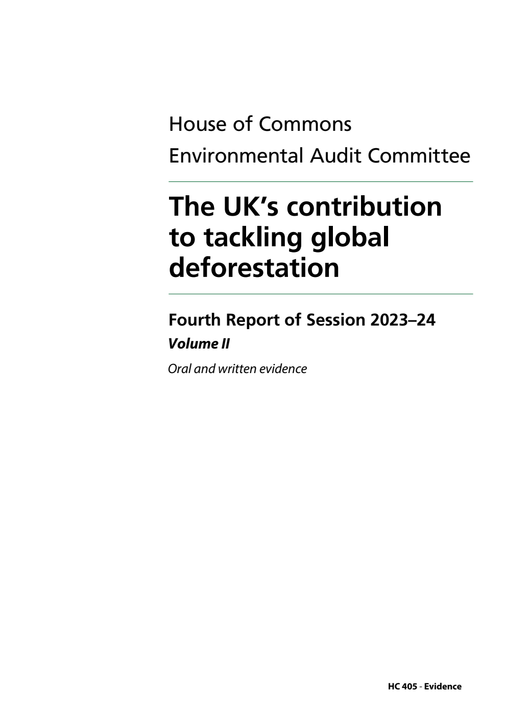 Environmental Audit Committee 4th Report.  The UK’s contribution to tackling global deforestation Volume 2. Oral and written evidence