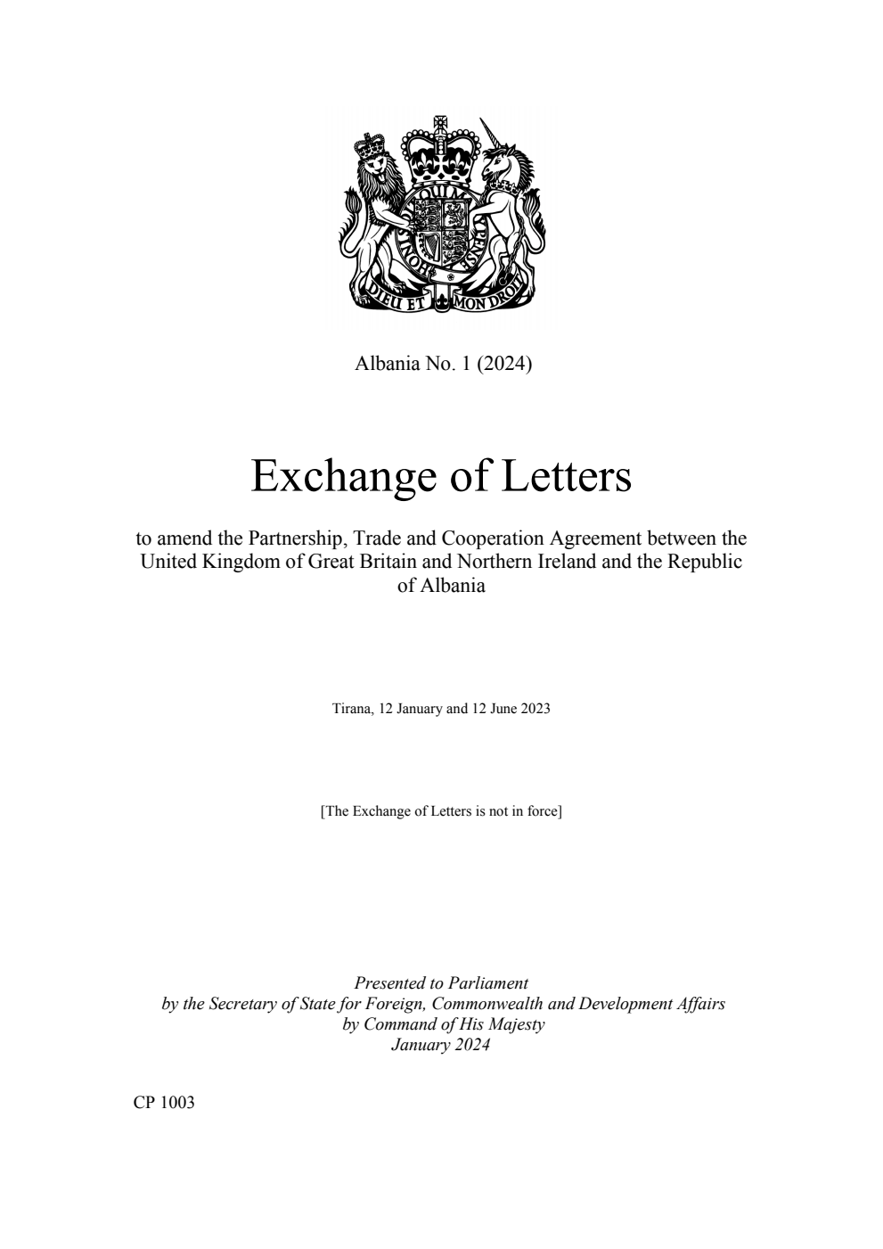 Albania No. 1 (2024) Exchange of Letters to amend the Partnership, Trade and Cooperation Agreement between the United Kingdom of Great Britain and Northern Ireland and the Republic of Albania. Tirana, 12 January and 12 June 2023