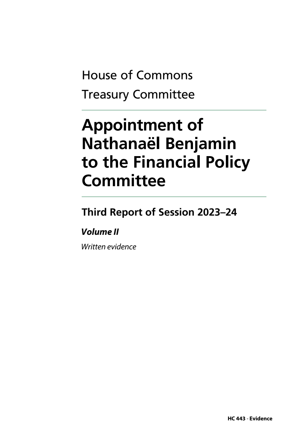 Treasury Committee 3rd Report. Appointment of Nathanaël Benjamin to the Financial Policy Committee Volume 2. Written evidence