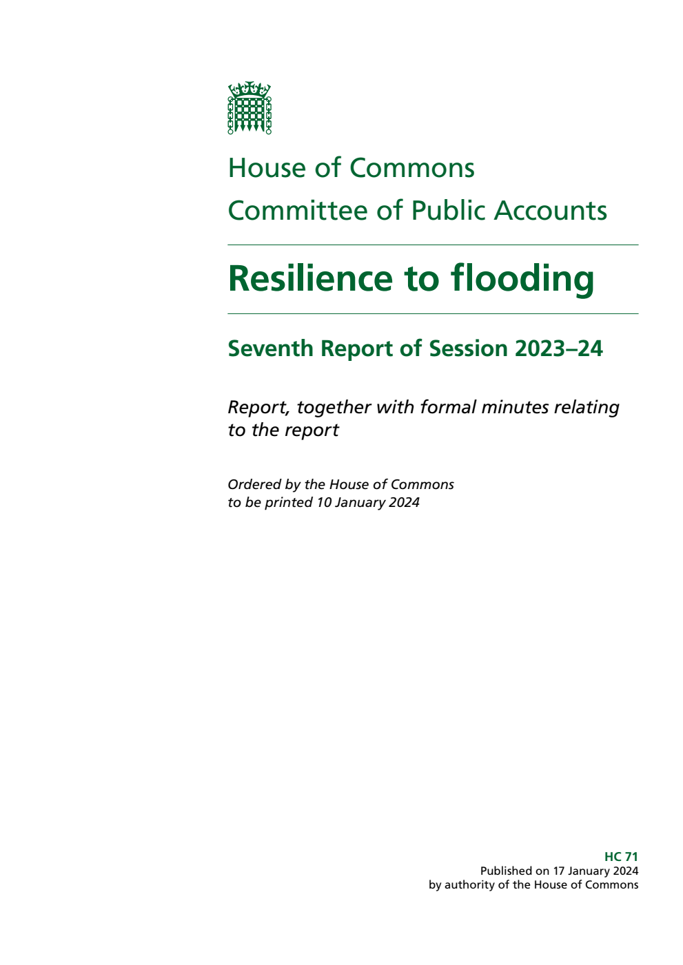 Public Accounts Committee 7th Report. Resilience to flooding Volume 1. Report
