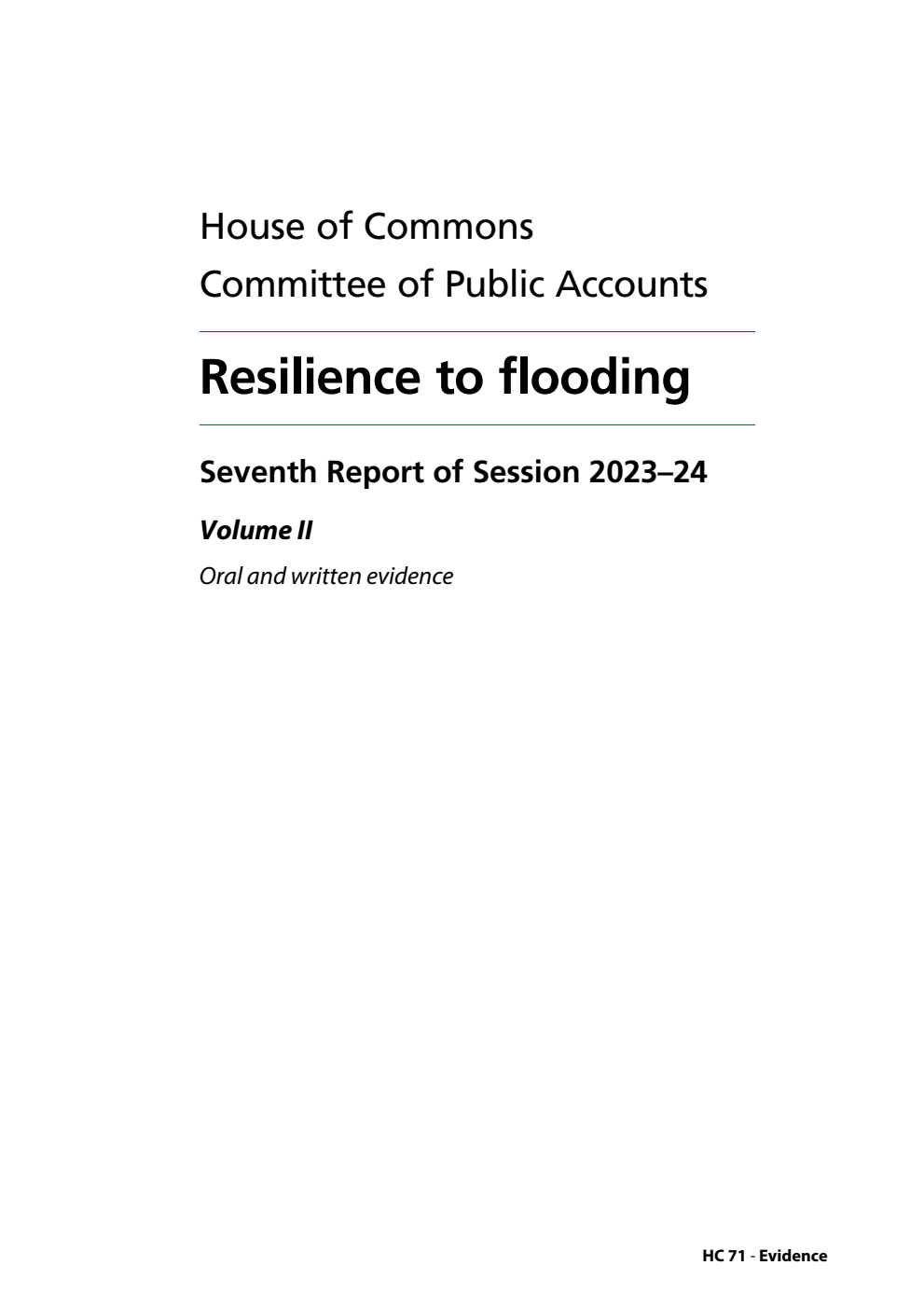 Public Accounts Committee 7th Report. Resilience to flooding Volume 2. Oral and written evidence