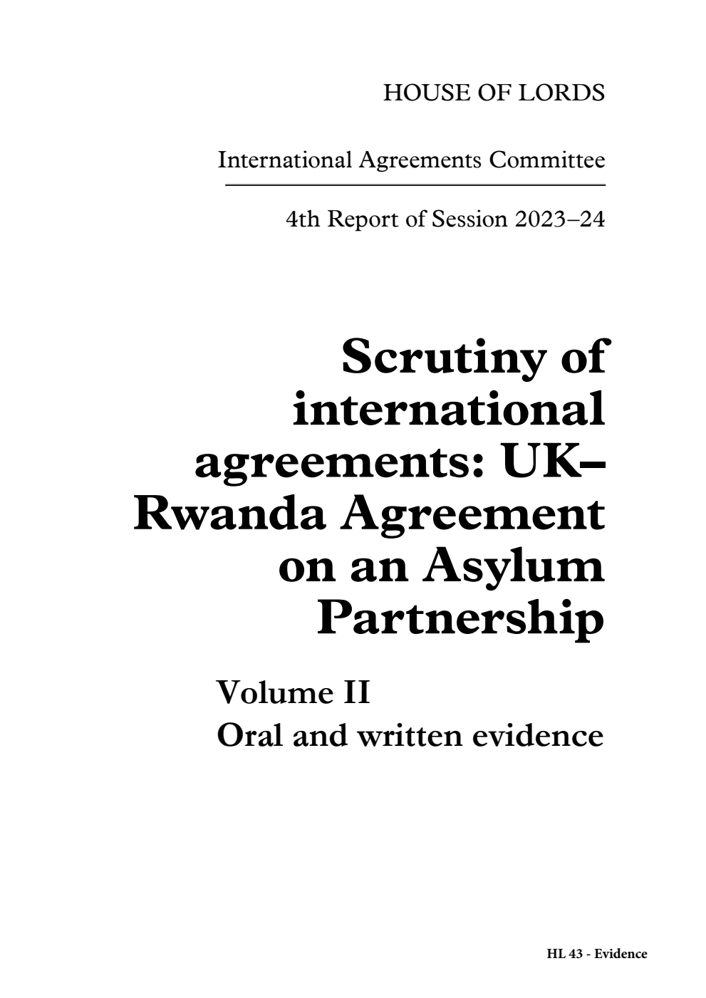 International Agreements Committee 4th Report. Scrutiny of international agreements: UK– Rwanda Agreement on an Asylum Partnership Volume 2. Oral and written evidence