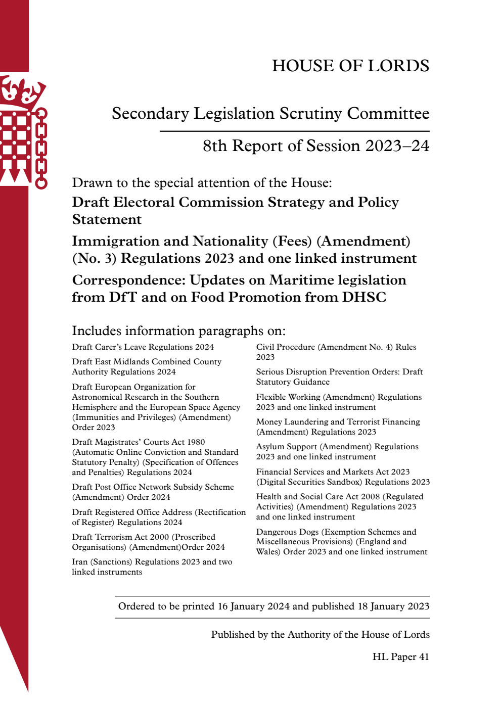 Secondary Legislation Scrutiny Committee 8th Report. Drawn to the special attention of the House: Draft Electoral Commission Strategy and Policy Statement. Immigration and Nationality (Fees) (Amendment) (No. 3) Regulations 2023 and one linked instrument. Correspondence: Updates on Maritime legislation from DfT and on Food Promotion from DHSC