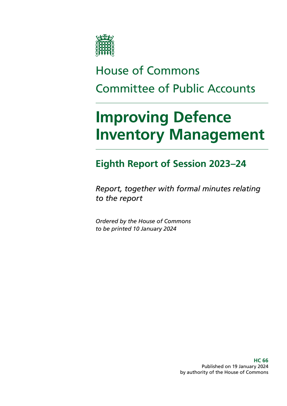 Public Accounts Committee 8th Report. Improving Defence Inventory Management Volume 1. Report