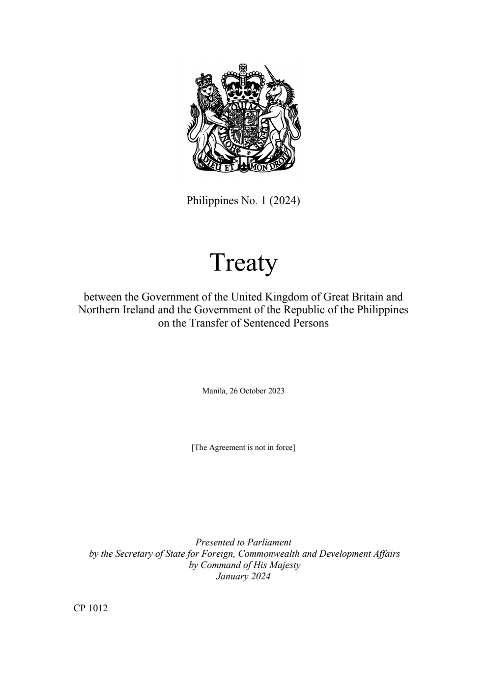 Philippines No. 1 (2024) Treaty between the Government of the United Kingdom of Great Britain and Northern Ireland and the Government of the Republic of the Philippines on the Transfer of Sentenced Persons. Manila, 26 October 2023