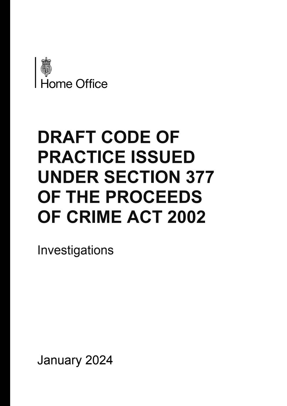 Draft Code of Practice issued under section 377 of the Proceeds of Crime Act 2002. Investigations. January 2024