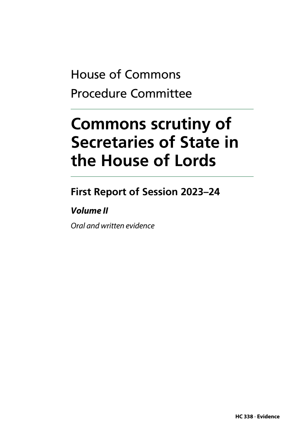 Procedure Committee 1st Report. Commons scrutiny of Secretaries of State in the House of Lords Volume 2. Oral and written evidence