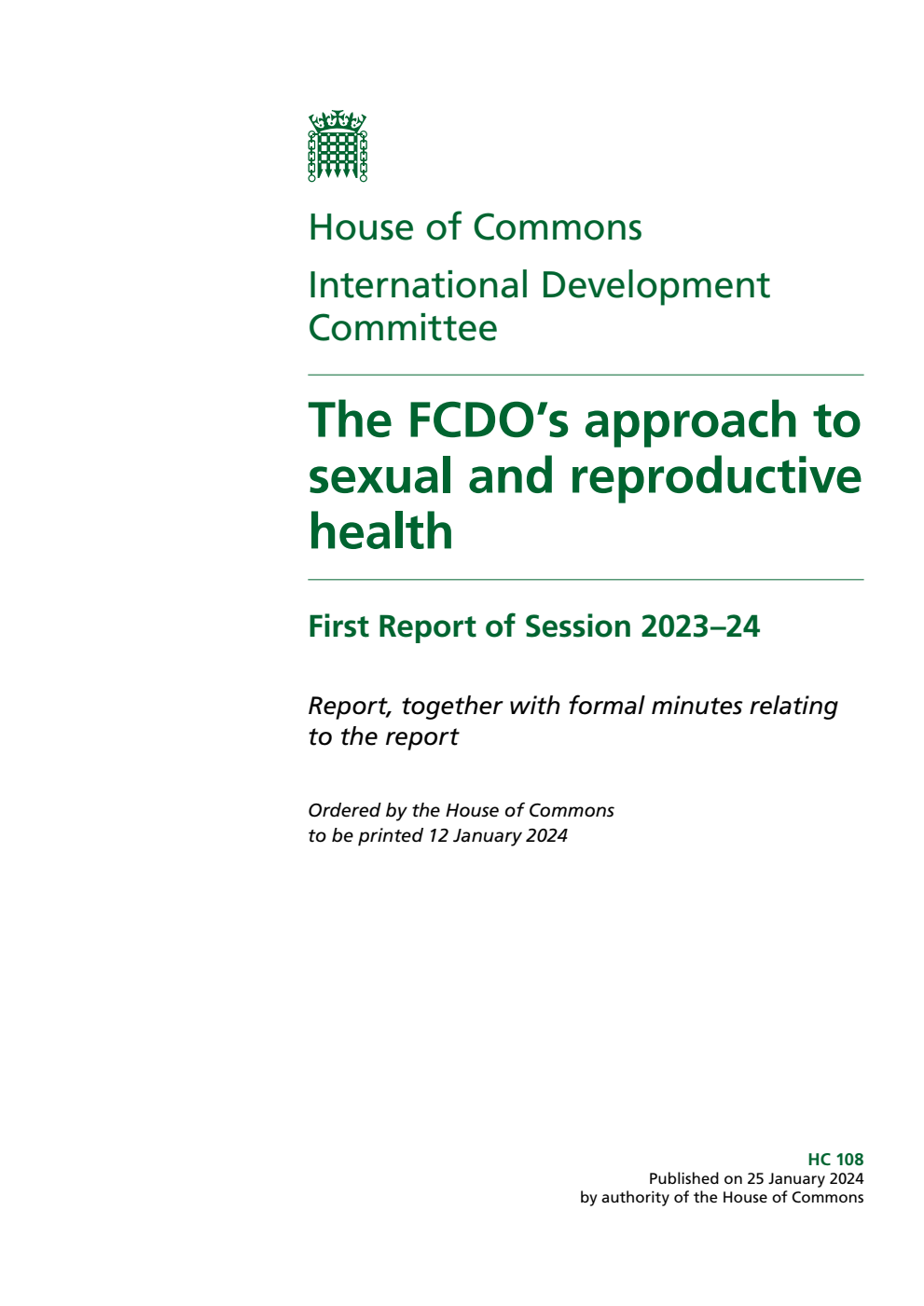 International Development Committee 1st Report. The FCDO’s approach to sexual and reproductive health Volume 1. Report