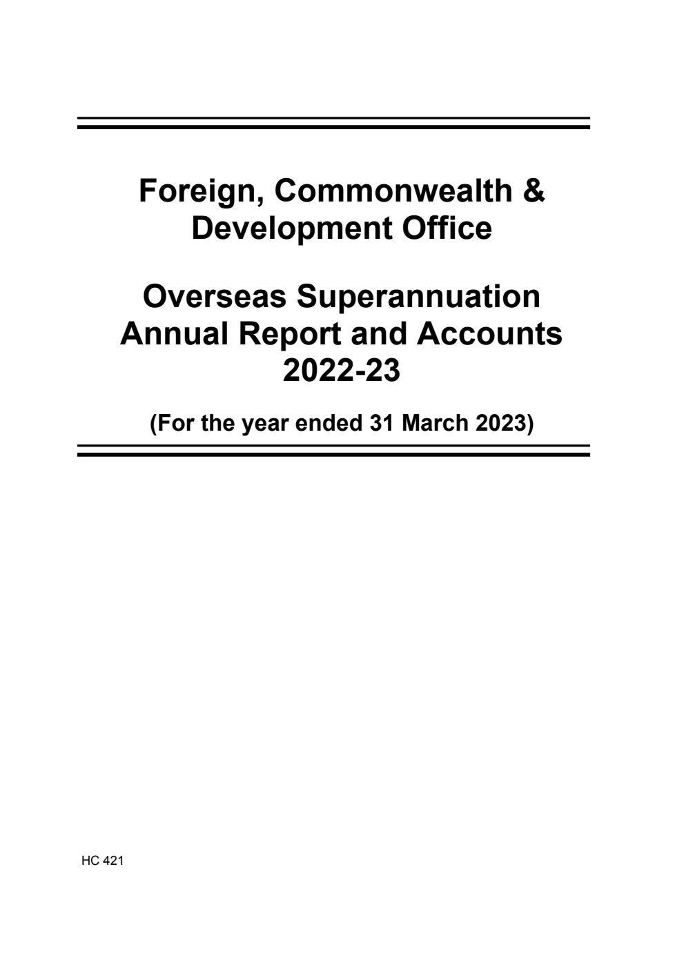 Foreign, Commonwealth & Development Office Overseas Superannuation Annual Report and Accounts 2022-23 (for the year ended 31 March 2023) 