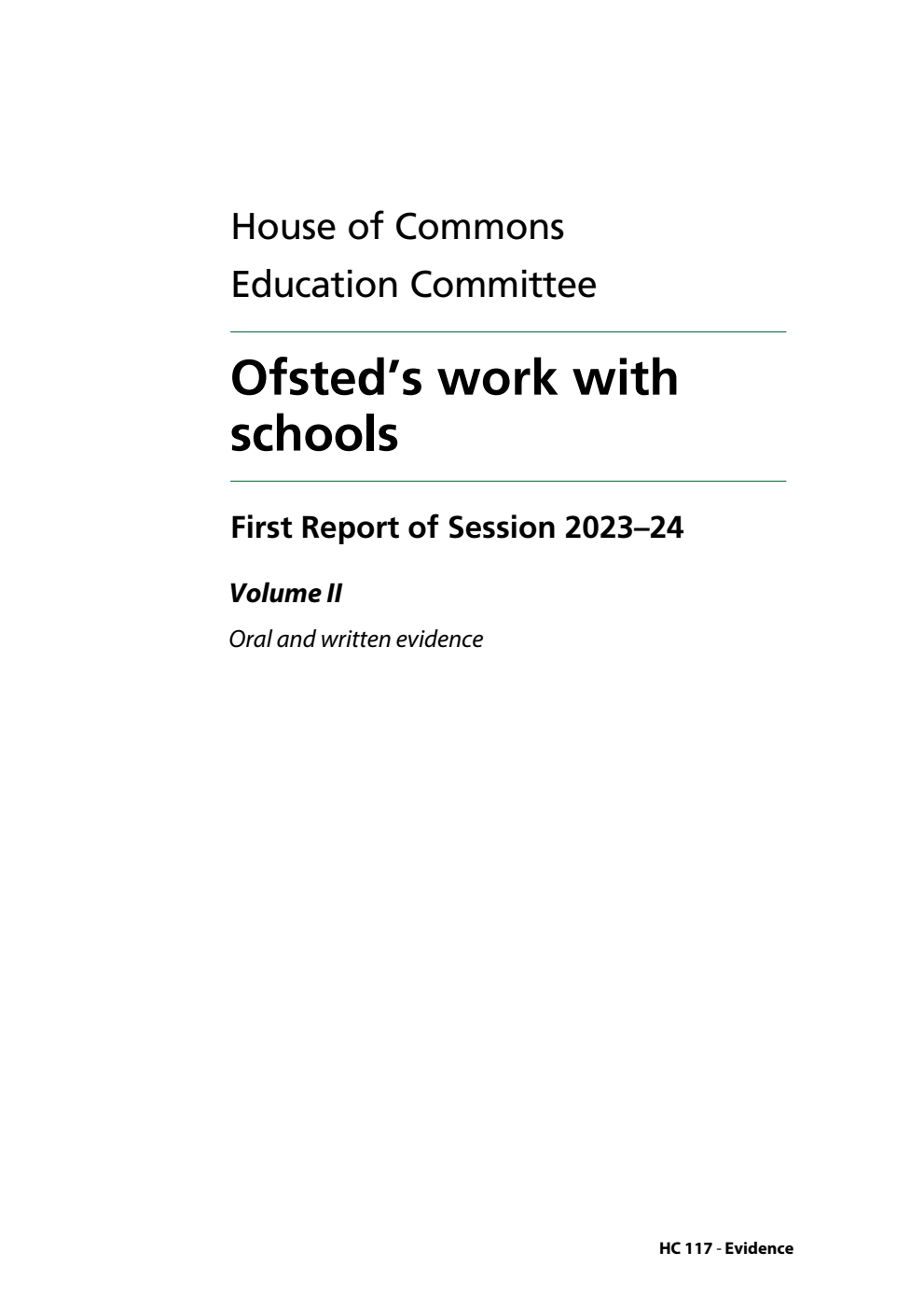 Education Committee 1st Report. Ofsted’s work with schools Volume 2. Oral and written evidence