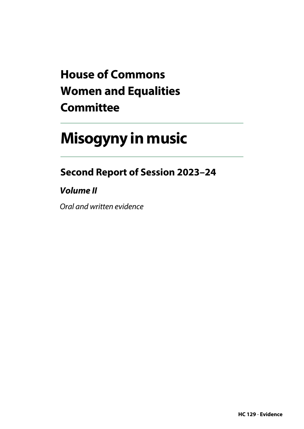 Women and Equalities Committee 2nd Report. Misogyny in music Volume 2. Oral and written evidence