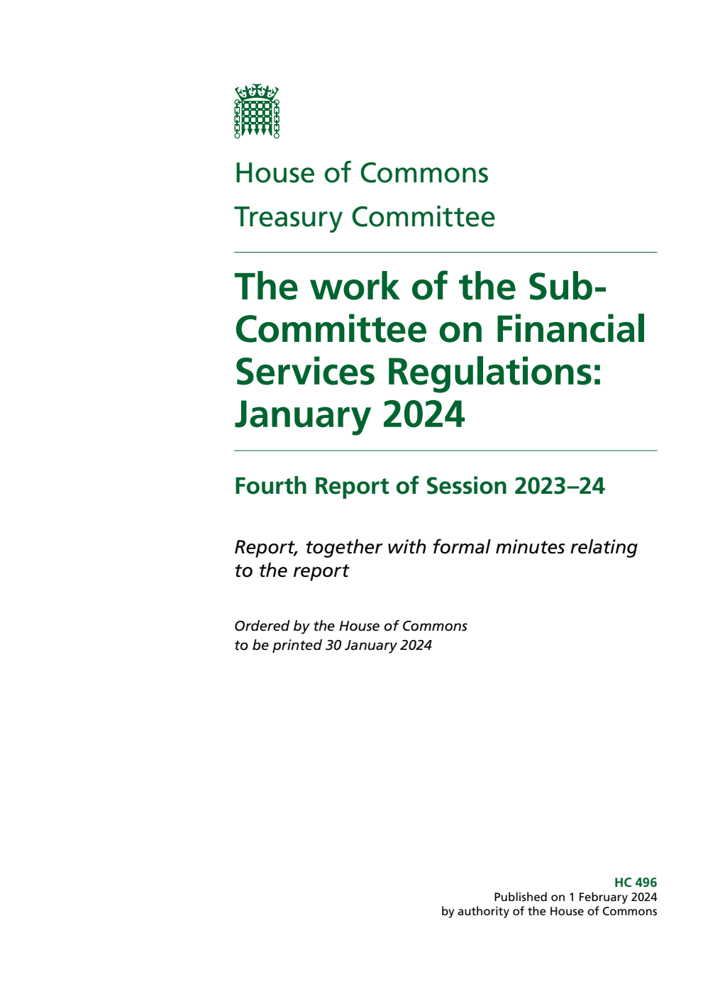 Treasury Committee 4th Report. The work of the Sub-Committee on Financial Services Regulations: January 2024 Volume 1. Report