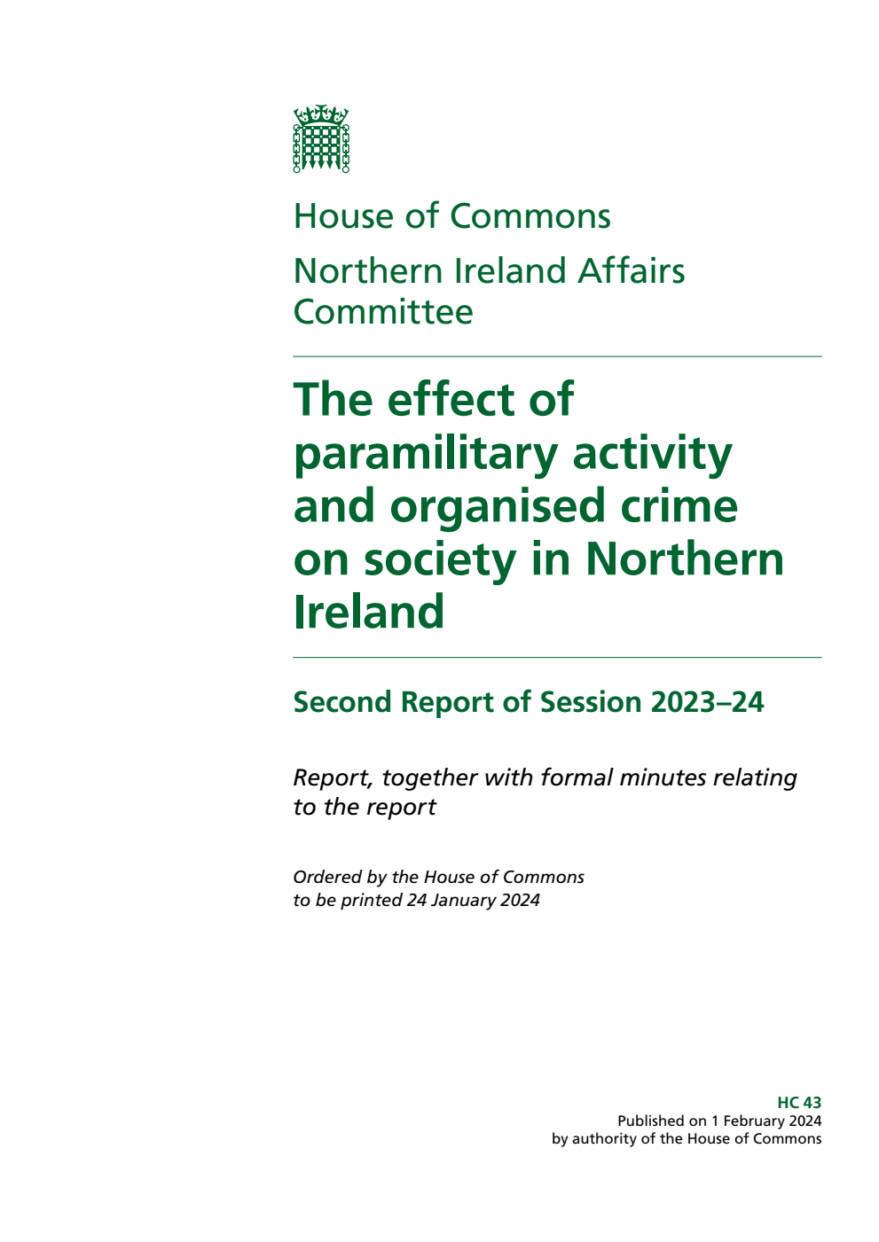 Northern Ireland Affairs Committee 2nd Report. The effect of paramilitary activity and organised crime on society in Northern Ireland Volume 1. Report