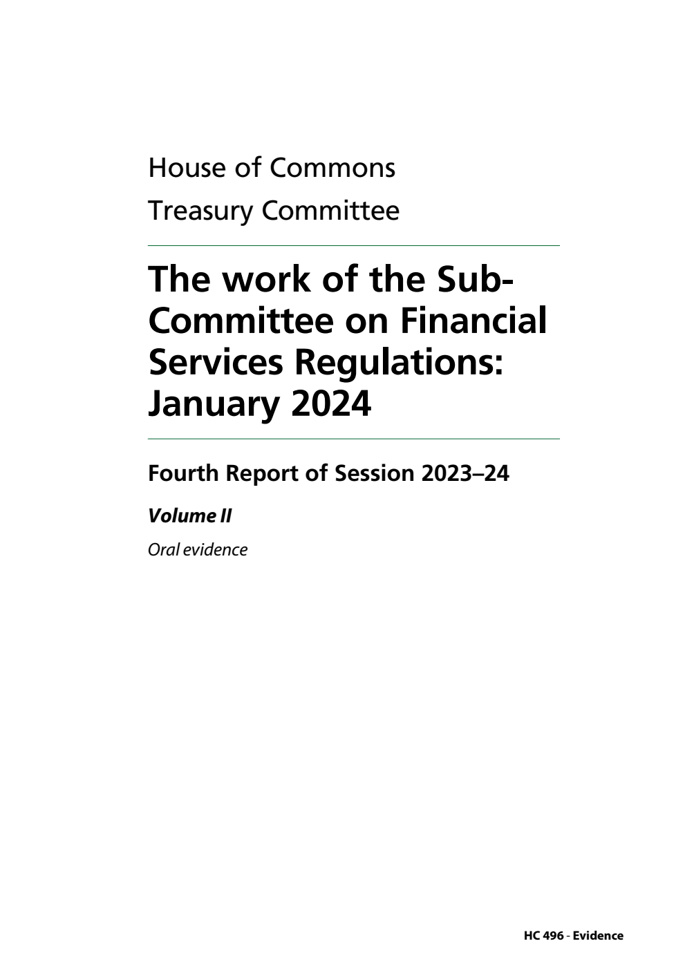 Treasury Committee 4th Report. The work of the Sub-Committee on Financial Services Regulations: January 2024 Volume 2. Oral evidence