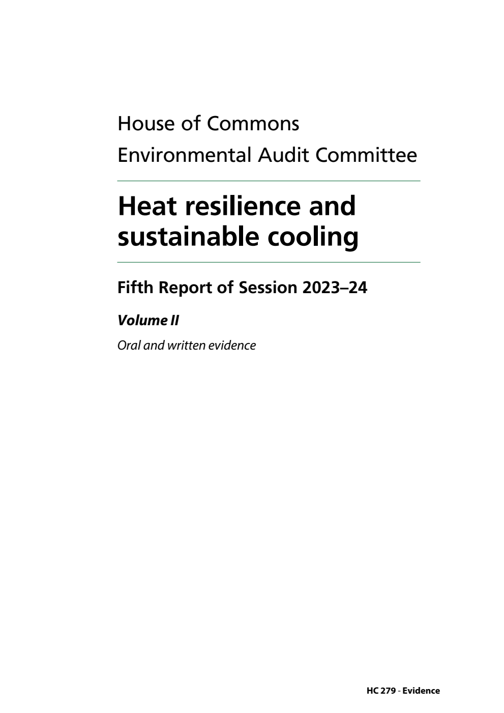 Environmental Audit Committee 5th Report. Heat resilience and sustainable cooling Volume 2. Oral and written evidence