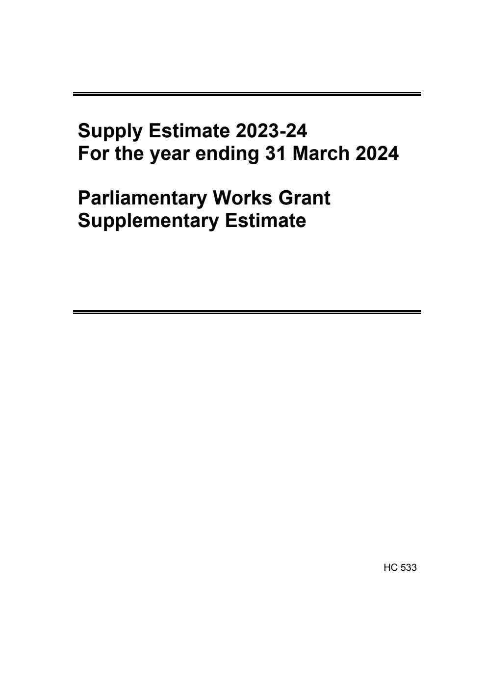 Supply Estimate 2023-24 for the year ending 31 March 2024. Supplementary Estimate Parliamentary Works Grant