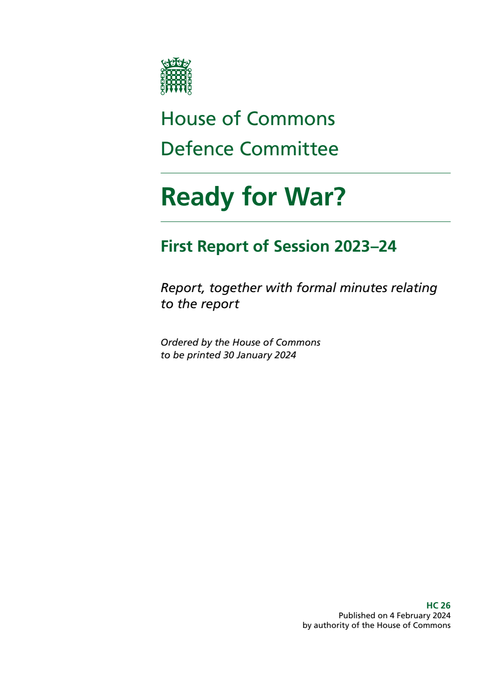 Defence Committee 1st Report. Ready for War? Volume 1. Report