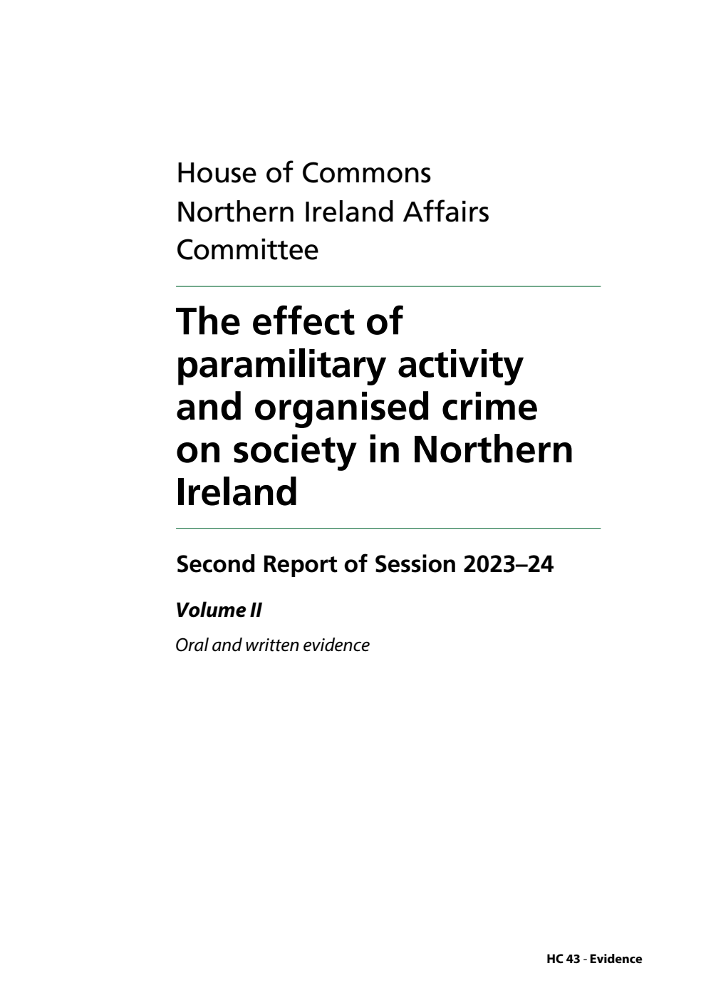 Northern Ireland Affairs Committee 2nd Report. The effect of paramilitary activity and organised crime on society in Northern Ireland Volume 2. Oral and written evidence