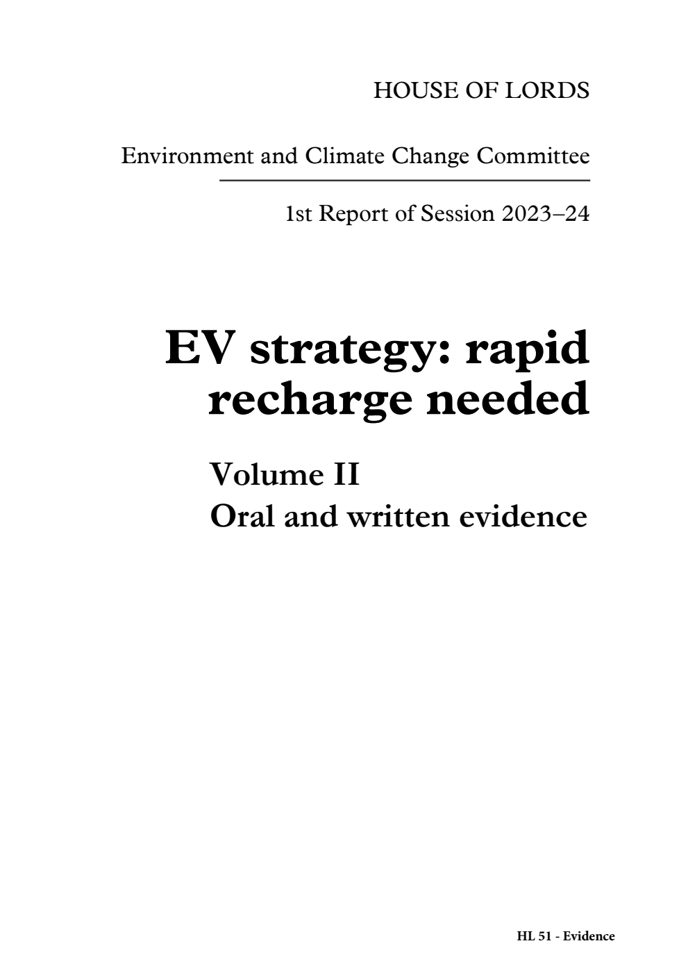 Environment and Climate Change Committee 1st Report. EV strategy: rapid recharge needed Volume 2. Oral and written evidence