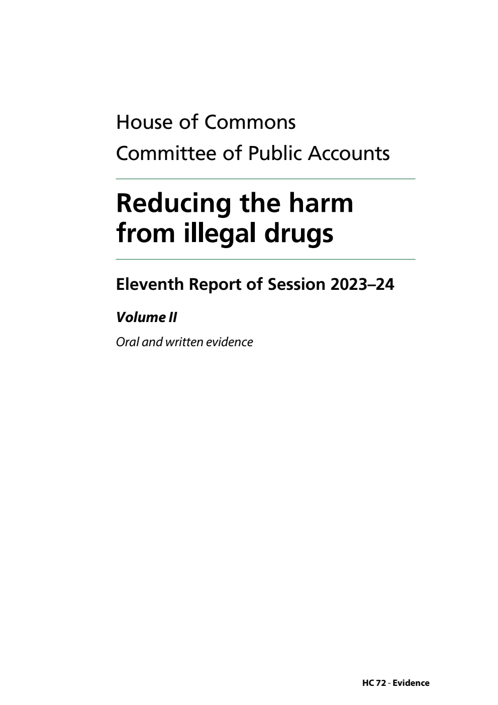 Public Accounts Committee 11th Report. Reducing the harm from illegal drugs Volume 2. Oral and written evidence
