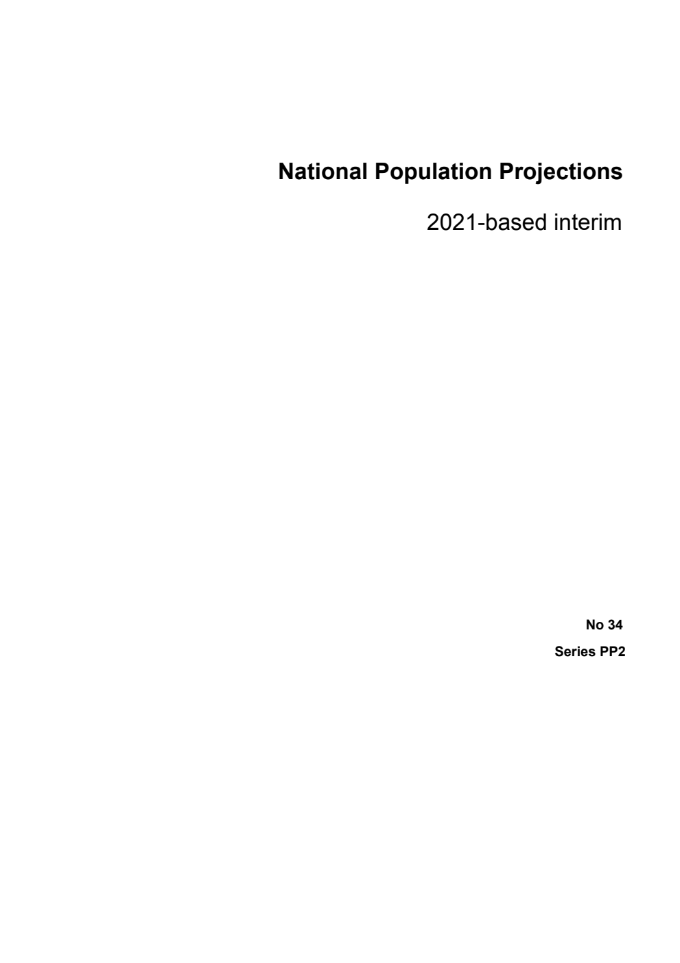 Series PP2 Number 34 National Population Projections 2021-based interim