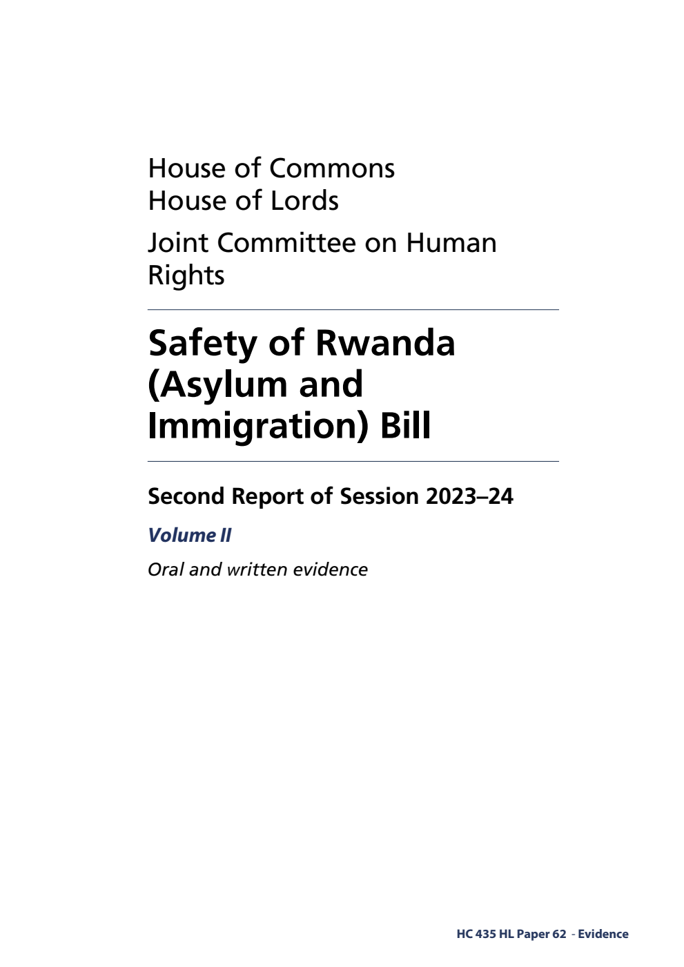 Human Rights Joint Committee 2nd Report. Safety of Rwanda (Asylum and Immigration) Bill Volume 2. Oral and written evidence