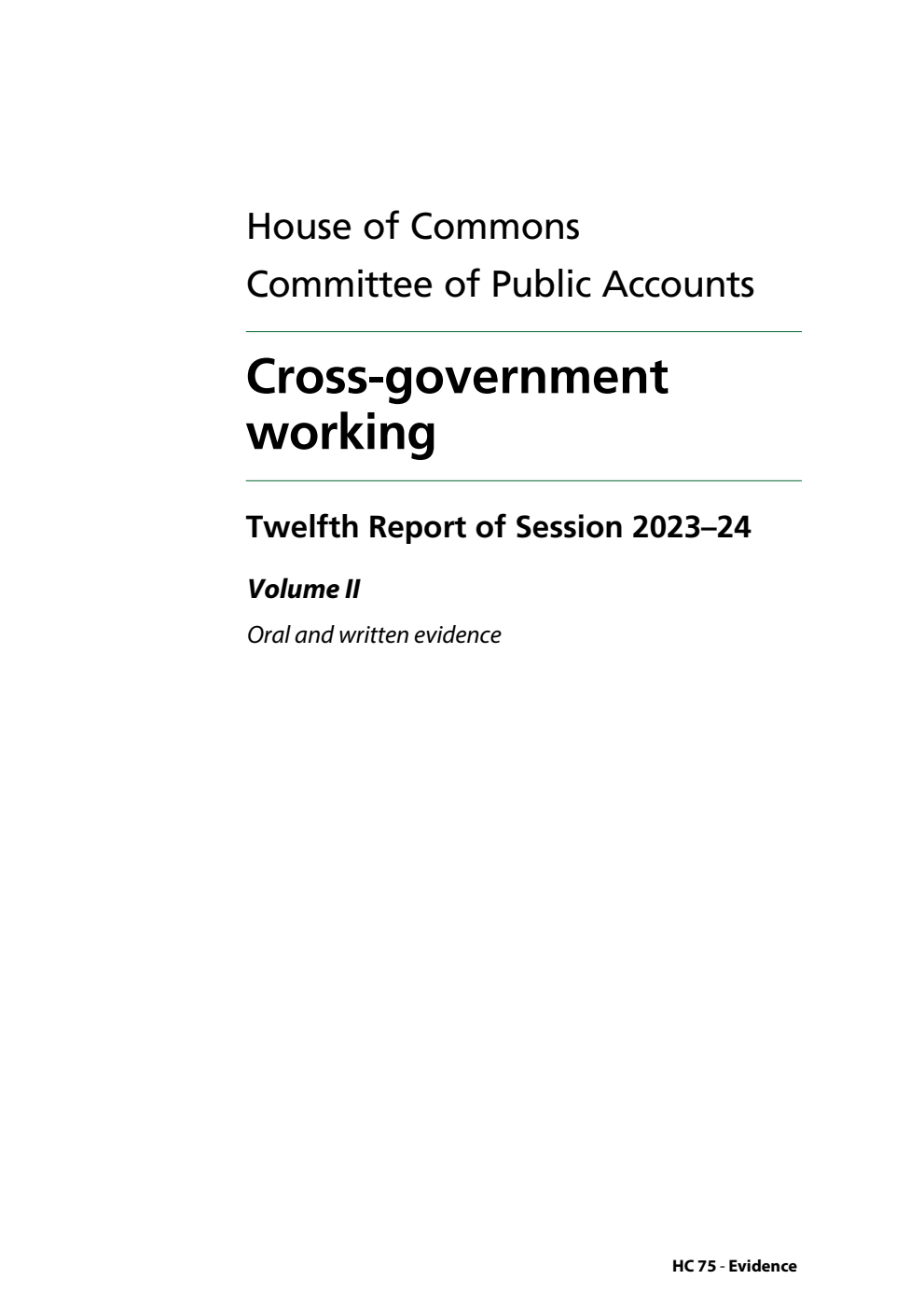 Public Accounts Committee 12th Report. Cross-government working Volume 2. Oral and written evidence