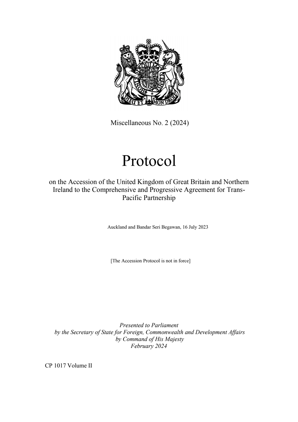 Miscellaneous No. 2 (2024) Protocol on the Accession of the United Kingdom of Great Britain and Northern Ireland to the Comprehensive and Progressive Agreement for TransPacific Partnership. Auckland and Bandar Seri Begawan, 16 July 2023 Volume 2