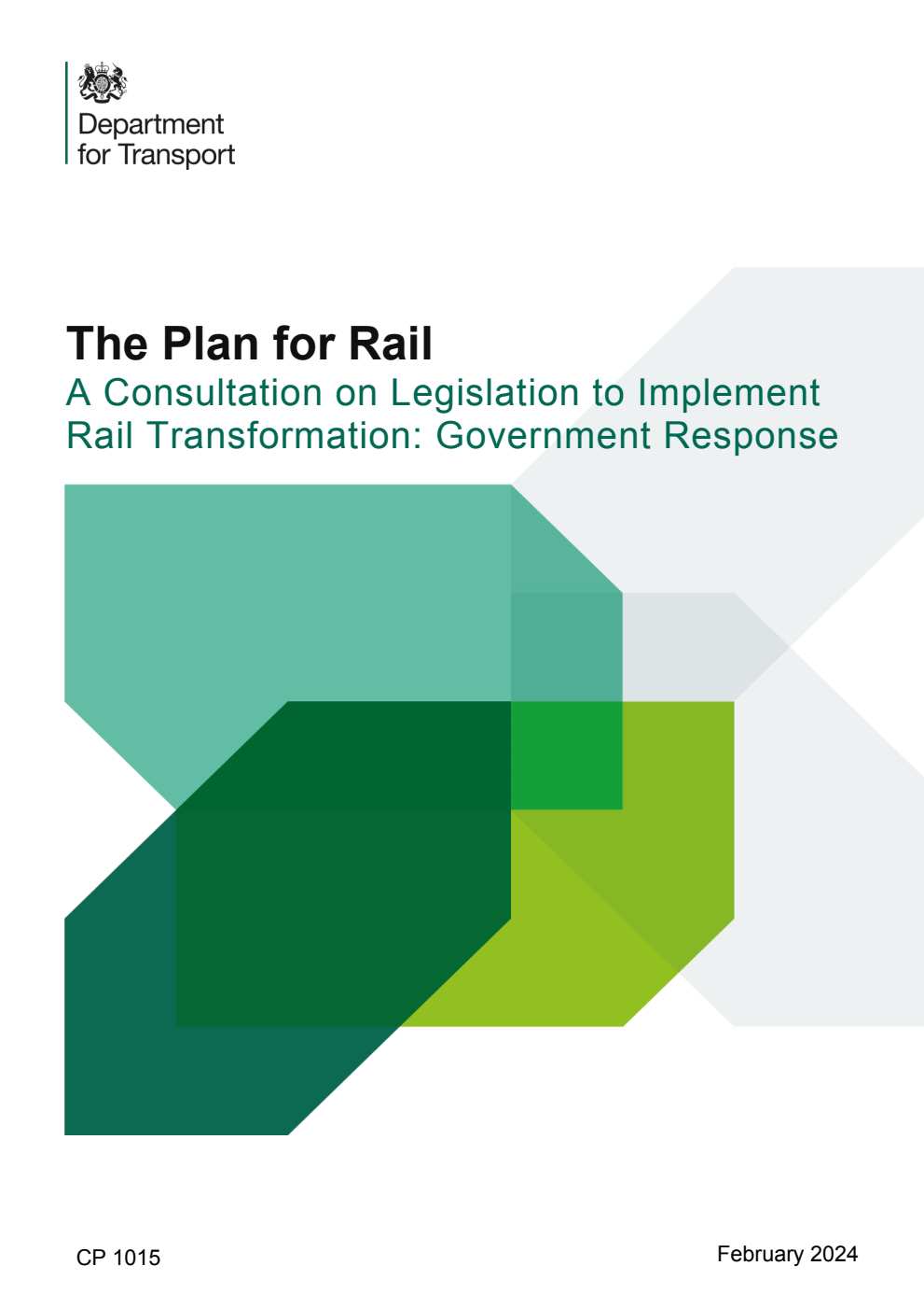 The Plan for Rail. A Consultation on Legislation to Implement Rail Transformation: Government Response