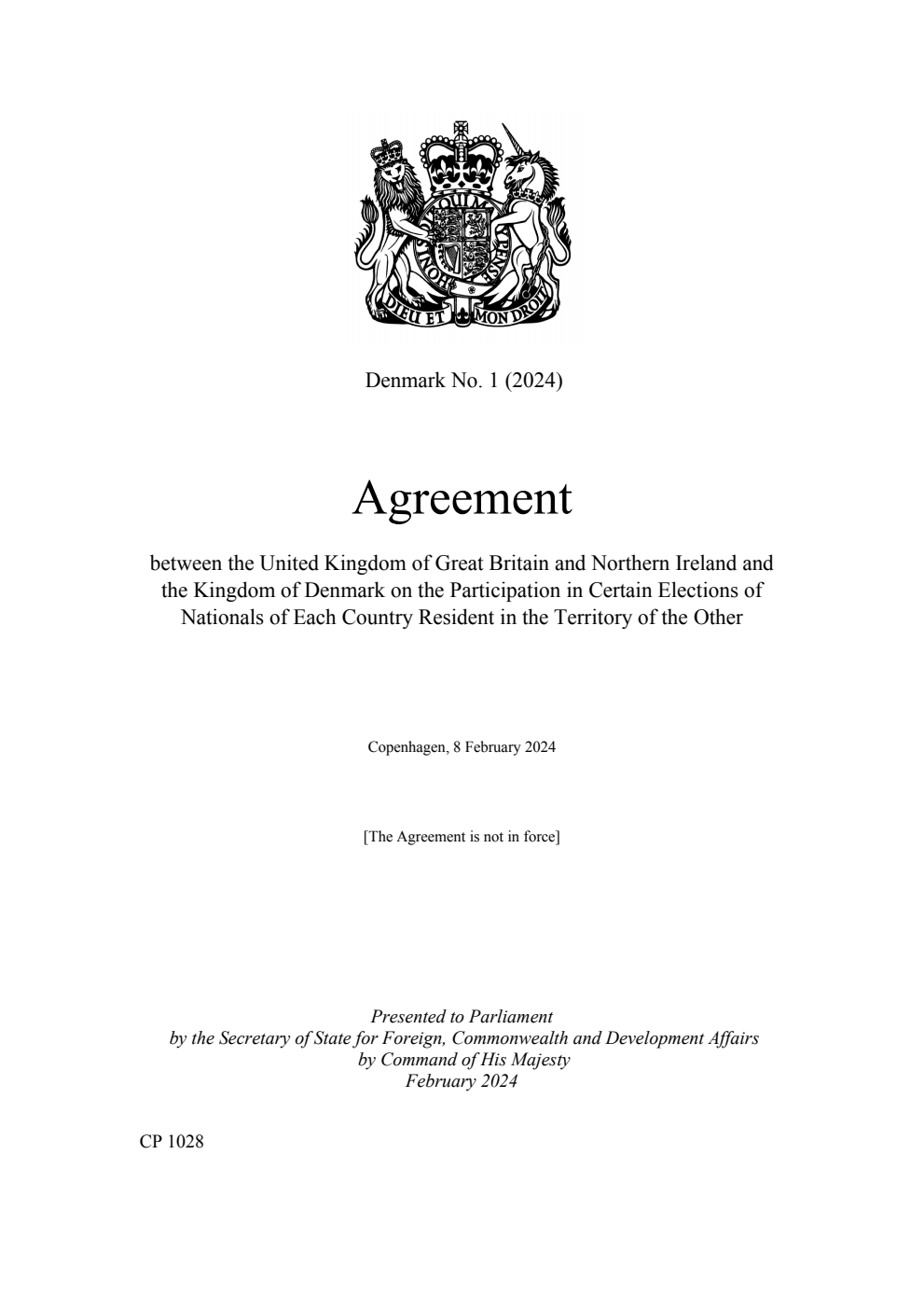 Denmark No. 1 (2024) Agreement between the United Kingdom of Great Britain and Northern Ireland and the Kingdom of Denmark on the Participation in Certain Elections of Nationals of Each Country Resident in the Territory of the Other. Copenhagen, 8 February 2024