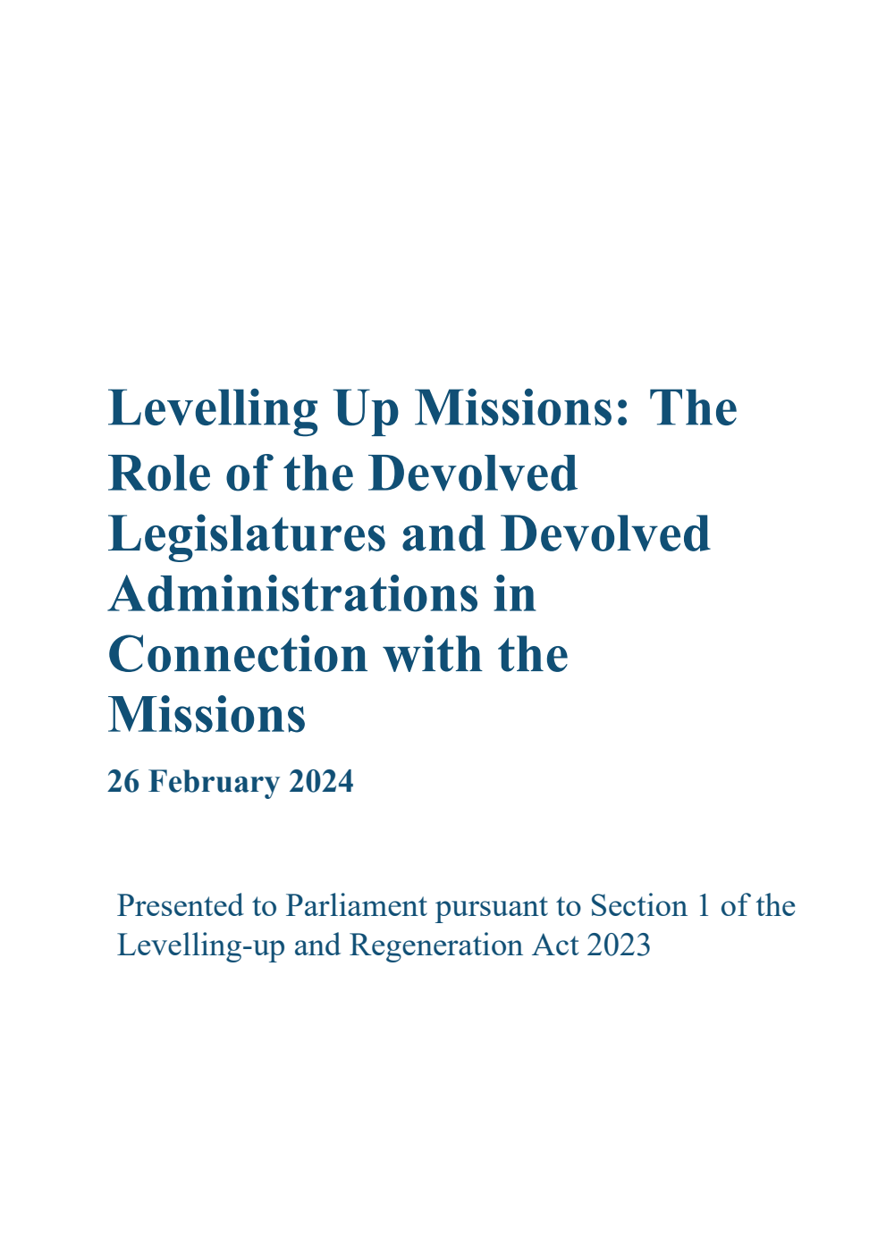 Levelling Up Missions: The Role of the Devolved Legislatures and Devolved Administrations in Connection with the Missions. 26 February 2024