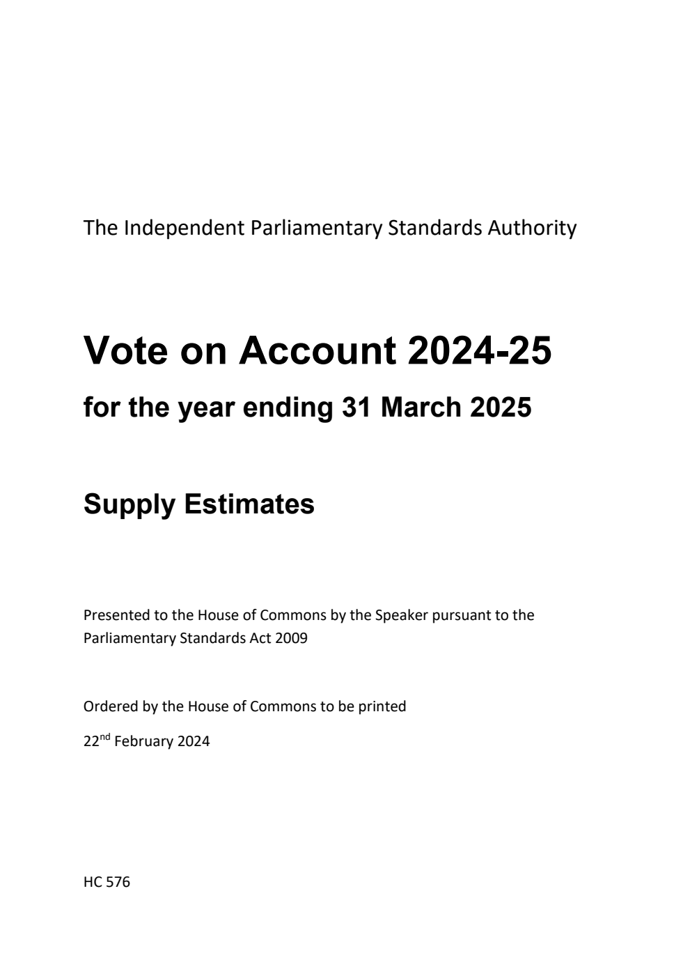 The Independent Parliamentary Standards Authority Vote on Account 2024-25 for the year ending 31 March 2025. Supply Estimates