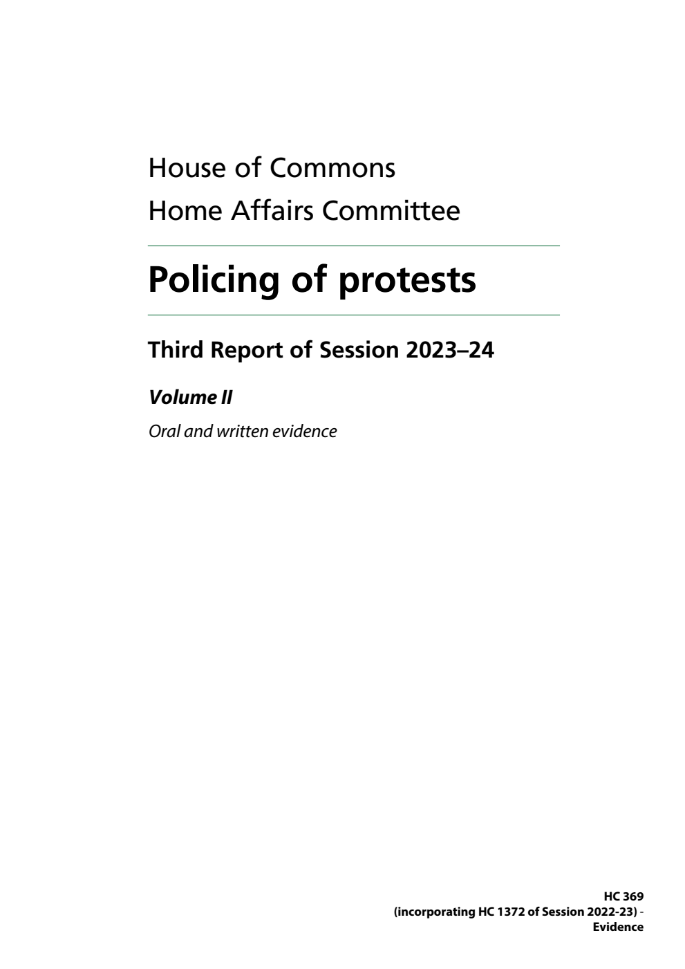 Home Affairs Committee 3rd Report. Policing of protests Volume 2. Oral and written evidence