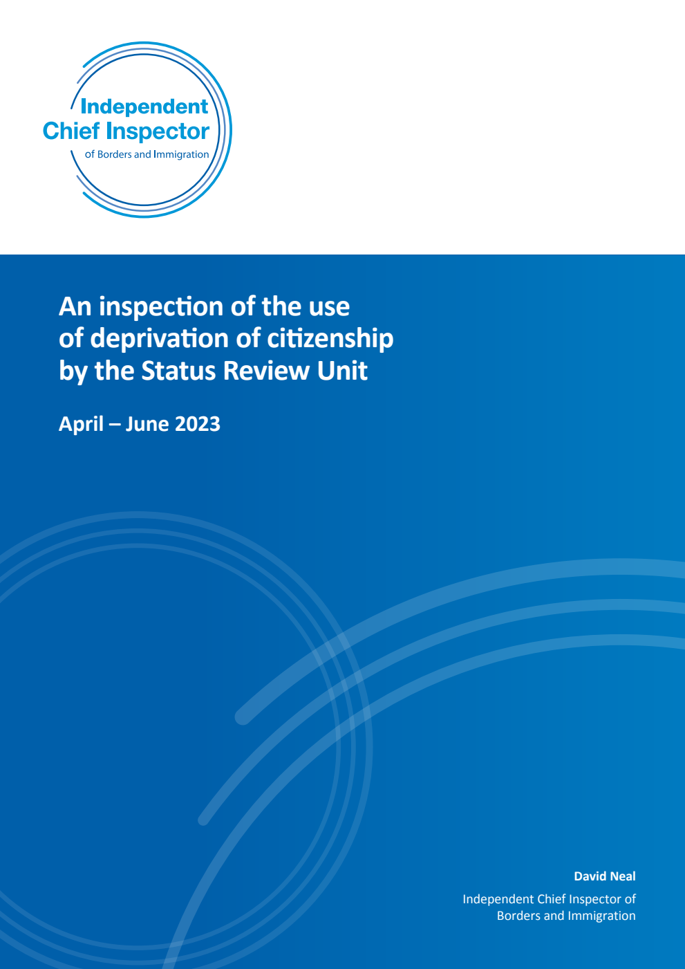An inspection of the use of deprivation of citizenship by the Status Review Unit April – June 2023