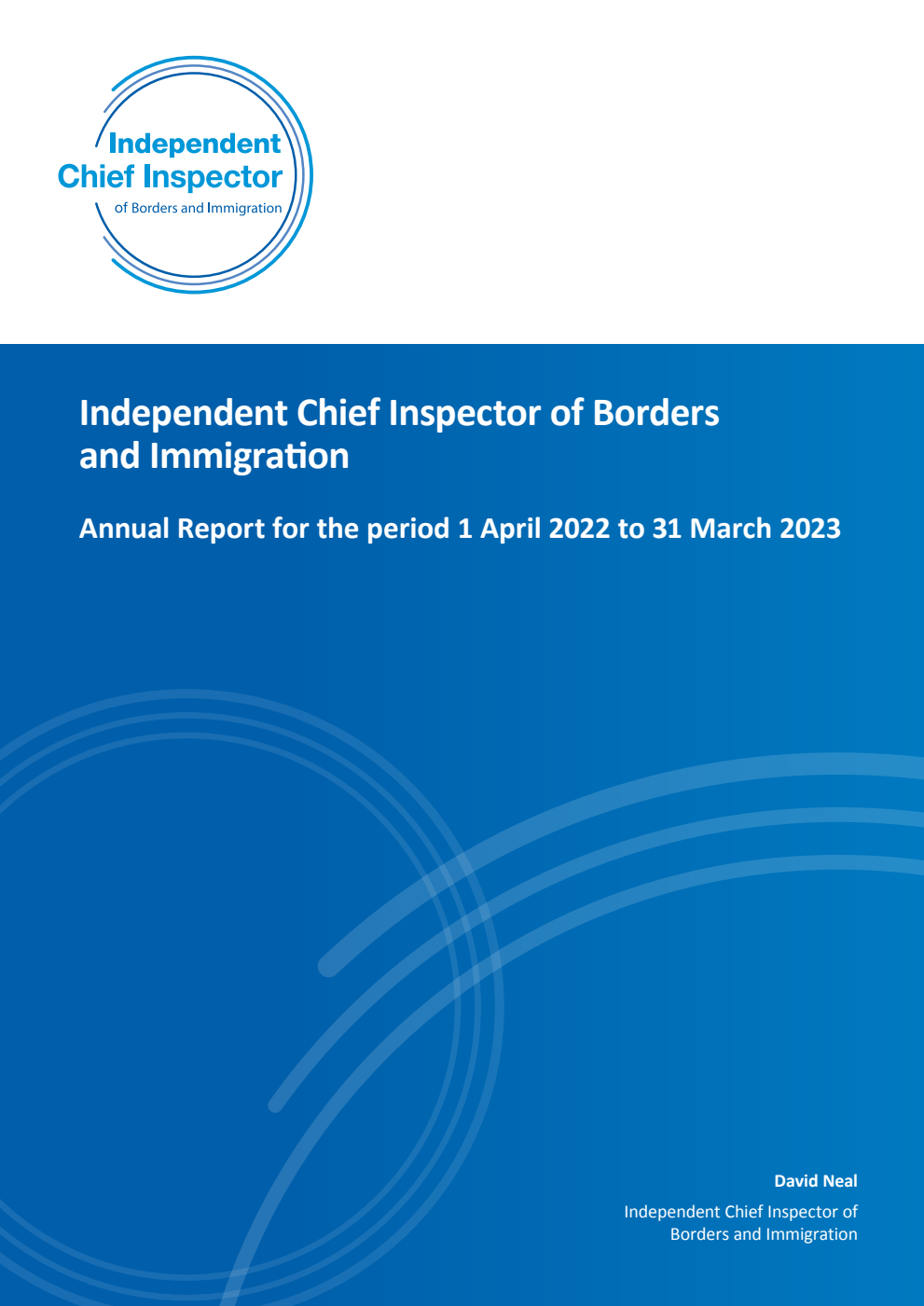 Independent Chief Inspector of Borders and Immigration Annual Report for the period 1 April 2022 to 31 March 2023