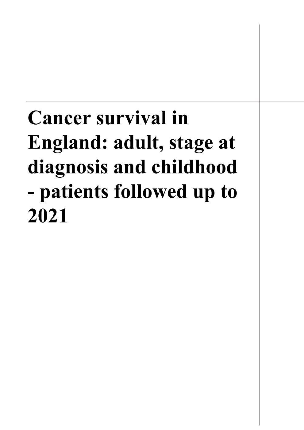 Cancer survival in England: adult, stage at diagnosis and childhood - patients followed up to 2021